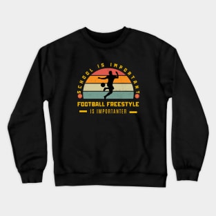 Football is importanter funny soccer Crewneck Sweatshirt